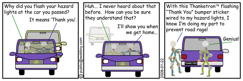 "Cut me off?! ... Oh, he must have thought I was letting him in, I guess that's ok. :)" Thanketron